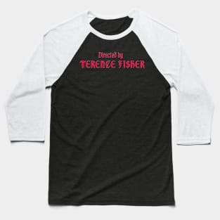 Directed by Terence Fisher Baseball T-Shirt